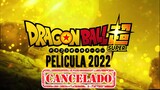Película de Dragon Ball Super: CANCELADA