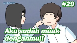 #29 Aku sudah muak denganmu!! - Animasi sekolah My existence Animation