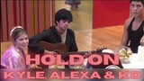 HOLD ON - Justin Bieber (Cover by Kyle x Alexa x KD)