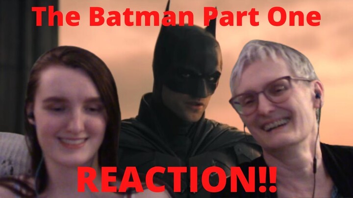 "The Batman" REACTION!! (Part One) This movie is incredibly eerie...