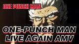 [One-Punch Man AMV] Live Again