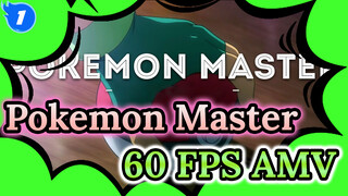 Pokemon Master AMV 60 fps_1