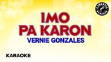 Imo Pa Karon (Karaoke) - Vernie Gonzales