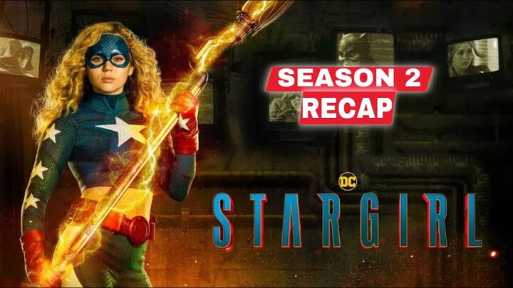 Stargirl Season 2 Recap