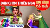 ĐÀN CHIM THIÊN NGA - Phần 8 | Kho Tàng Phim Cổ Tích 3D - Cổ Tích Việt Nam Hay Mới Nhất 2022