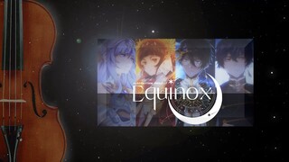 【Algorhythm Project 】- Equinox「 Eclipse 」(Violin Cover by Johann)