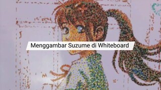 Menggambar Suzume di Whiteboard - Drawing Suzume (Part-1)