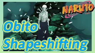 Obito Shapeshifting