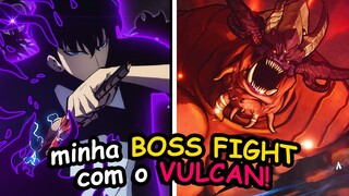 😈👹 MINHA BOSS FIGHT COM O VULCAN NO SOLO LEVELING ARISE!