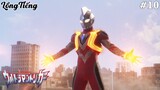 Ultraman Trigger Tập 10: Trái Tim Rung Động (Lồng Tiếng)