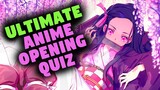 GUESS THE ANIME OPENING QUIZ ULTIMATE [VERY EASY - OTAKU]