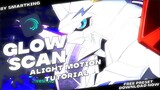 Glow Scan on alight motion [ AE inspired ] | alightmotion tutorial | Android/iOS | free preset
