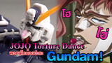 [TD25 Stopmotion]JOJO Torture Dance พวกเด็กน้อยปะทะGundam!