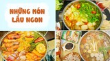 Món Ngon Ngày Tết #26: Những Món Lẩu Ngon Không Thể Bỏ Qua Trong Dịp Tết