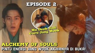 Alchemy Of Souls Episode 2 Sub Indo || Pintu Energi Jang Wook Akhirnya Di Buka‼️