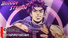 [ Opening JJBA ] | Bloody Stream | Cover | KrishKristian