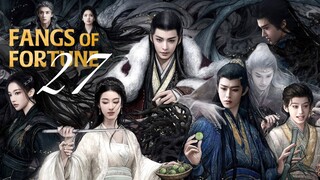 🇨🇳EP27 | Fangs of Fortune (2024) [EngSub]