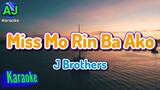 MISS MO RIN BA AKO - J Brothers | KARAOKE HD