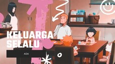 KELUARGA SELALU ADA [EDIT AMV]