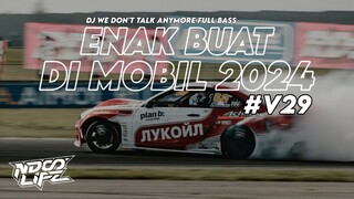 DJ ENAK BUAT DI MOBIL V29! DJ WE DON'T TALK ANYMORE BBHC FULL BASS KANE TERBARU 2024 [NDOO LIFE]