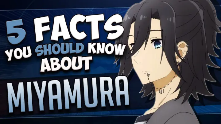 IZUMI MIYAMURA FACTS - HORIMIYA
