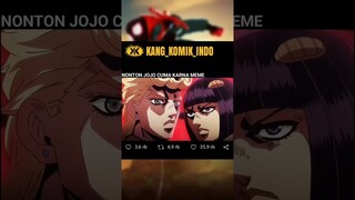 NONTON JOJO CUMA KARNA MEME