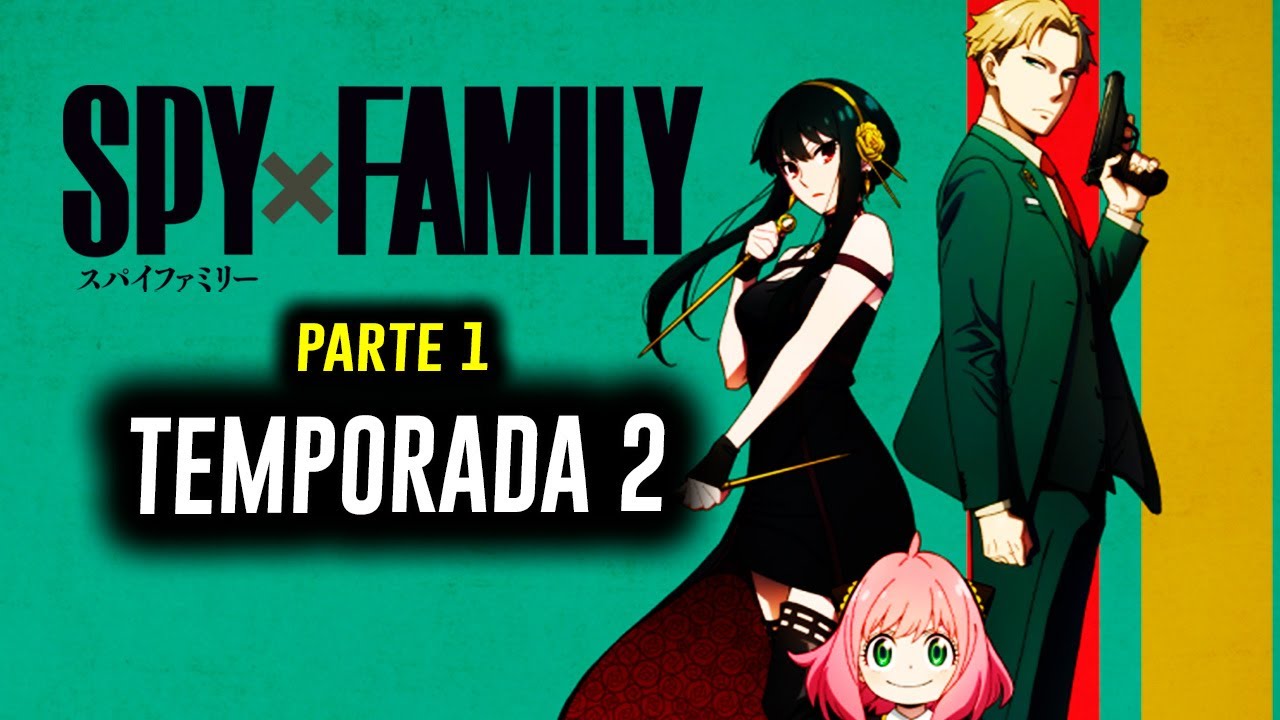 Spy X Family Segunda Temporada Resumen PARTE 1/2 - BiliBili