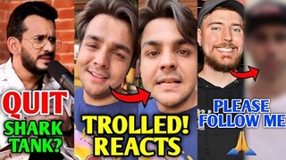 Ashish Chanchlani got TROLLED for this...Reacts! | Aman Gupta QUIT Shark Tank?, MrBeast, Ronaldo |