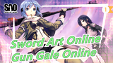 [Sword Art Online] [HD] Gun Gale Online OP1| Theme Song_Full Version_1