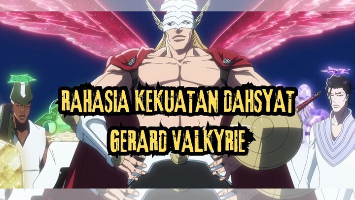 RAHASIA DIBALIK KEKUATAN DAHSYAT GERARD VALKYRIE