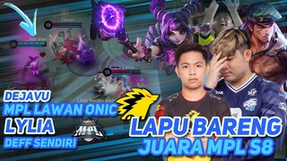 LAPU2 TIKTOK BRG JUARA MPL S8 - DEJAVU PAS LAWAN ONIC LYLIA WANN DEFEND BASE SENDIRIAN COK PERSIS IN