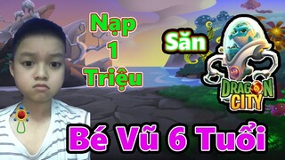 Dragon City || Nạp 1 Triệu Săn Rồng Huyền Thoại VIP MYTHIC || Vũ Liz Mobile