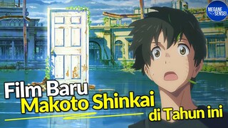 Film Baru Makoto Shinkai di Tahun Ini, Suzume no Tojimari #MeganeTalk