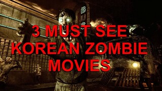 3 MUST SEE KOREAN ZOMBIE MOVIES - Plot summaries & Trailers