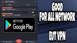 EUT VPN - For All Network VPN || Tested