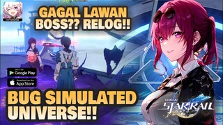 ADA BUG SIMULATED UNIVERSE!! LAWAN BOSS JADI EASY??!! | Honkai: Star Rail