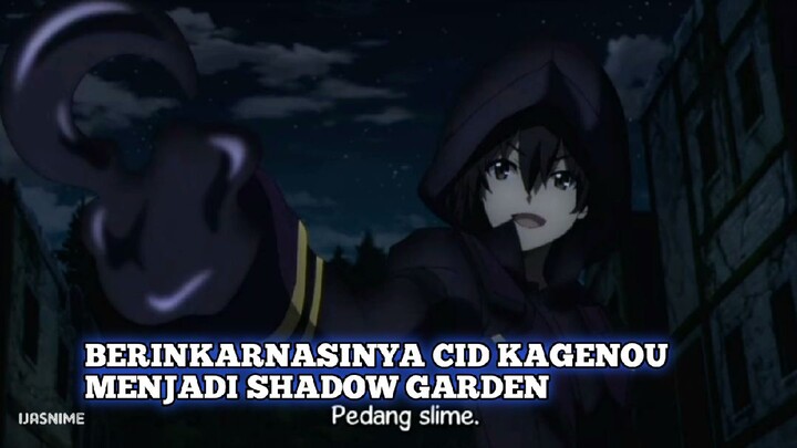 Cid kageno berinkarnasi menjadi shadow garden 😎