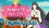 Episode 274 @ Season 12 @ Naruto shippuden $ Tagalog dub