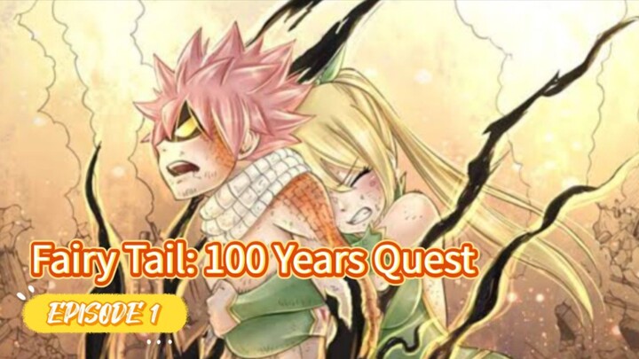 Fairy Tail : 100 yeard Quest Episode 1 sub indo