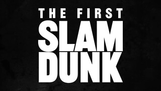 The First Slam Dunk