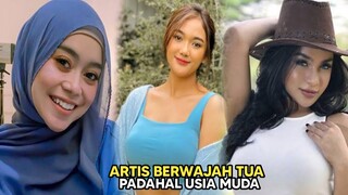 Masih Muda Tapi Wajahnya Boros! Inilah 8 Artis Usia Muda Tapi Kelihatan Tua