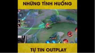 Những tình huống tự tin outplay