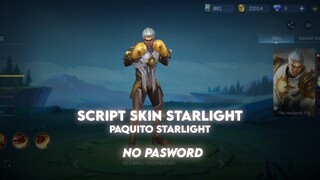 SCRIPT SKIN STARLIGHT PAQUITO FULGENT PUNCH || NO PASSWORD || MLBB