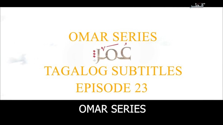 Omar Series Tagalog Subtitles Episode 23