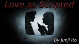 "Love as Scripted" Animated Horror Manga Story Dub and Narration