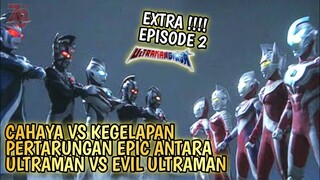 PERTARUNGAN EPIC ANTARA ULTRAMAN VS EVIL ULTRAMAN ‼️ - Alur Cerita Ultraman Ginga Extra episode 2