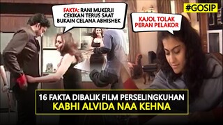 KAJOL TOLAK PERAN PELAKOR DAN RANI CEKIKIKAN SAAT ADEGAN BUKAIN CELANA | 16 Fakta Dibalik Film KANK