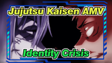 identity crisis | Jujutsu Kaisen / Multiple Characters