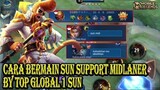 TUTORIAL SUN SUPPORT MIDLANER BY TOP GLOBAL 1 SUN PAPIBANE