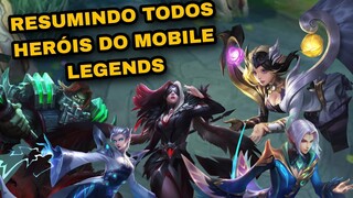 RESUMINDO TODOS OS HERÓIS DO MOBILE LEGENDS